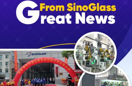 SinoGlass Unveils New Plant in Yongkang